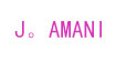 J。AMANI